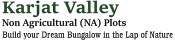 Karjat valley Non Agricultural (NA) Plots